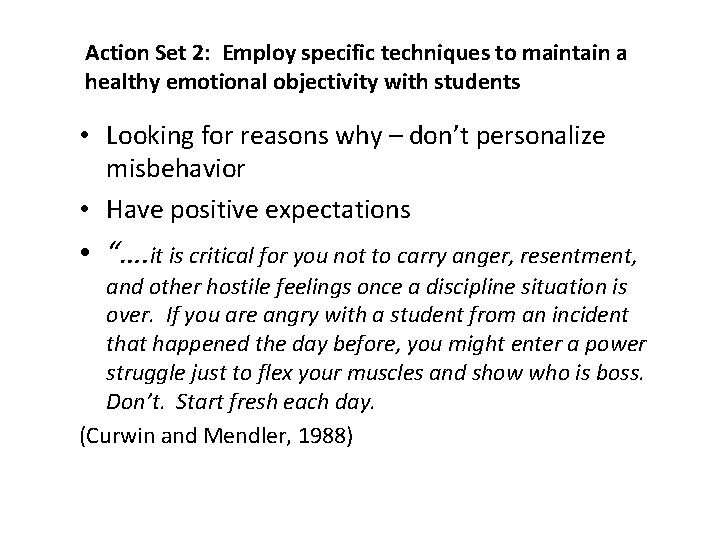 Action Set 2: Employ specific techniques to maintain a healthy emotional objectivity with students