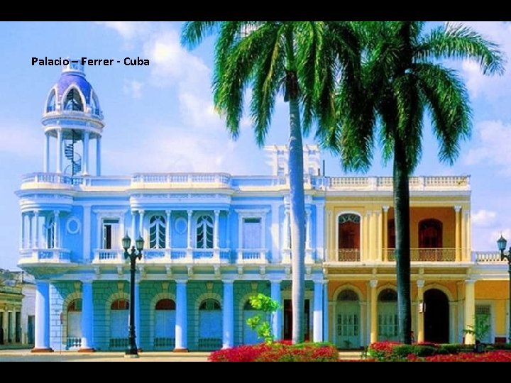 Palacio – Ferrer - Cuba 