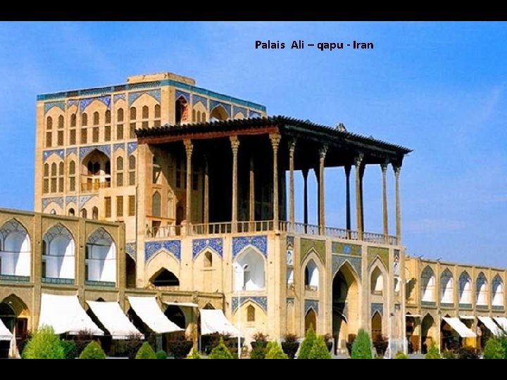 Palais Ali – qapu - Iran 