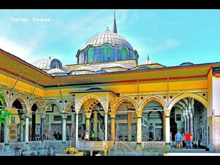 Topkapi - Turquie 