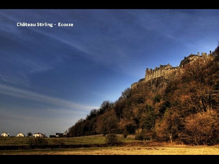 Château Stirling - Ecosse 