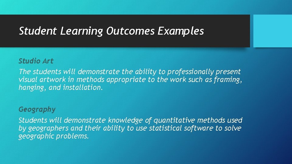 Student Learning Outcomes Examples Studio Art The students will demonstrate the ability to professionally