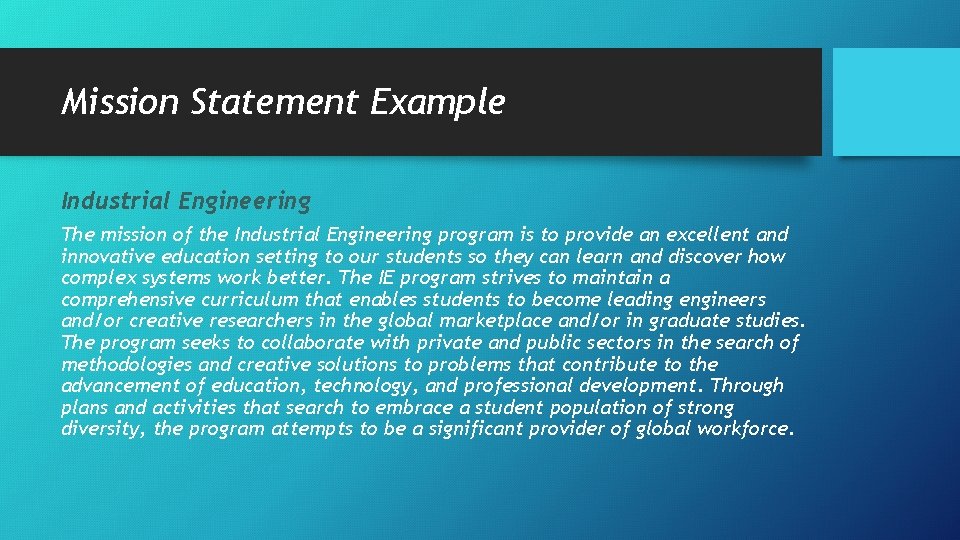 Mission Statement Example Industrial Engineering The mission of the Industrial Engineering program is to