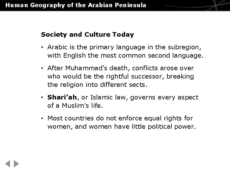 Human Geography of the Arabian Peninsula Society and Culture Today • Arabic is the