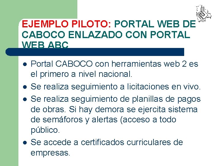 EJEMPLO PILOTO: PORTAL WEB DE CABOCO ENLAZADO CON PORTAL WEB ABC l l Portal