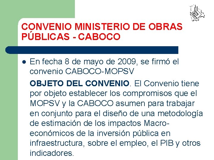 CONVENIO MINISTERIO DE OBRAS PÚBLICAS - CABOCO l En fecha 8 de mayo de