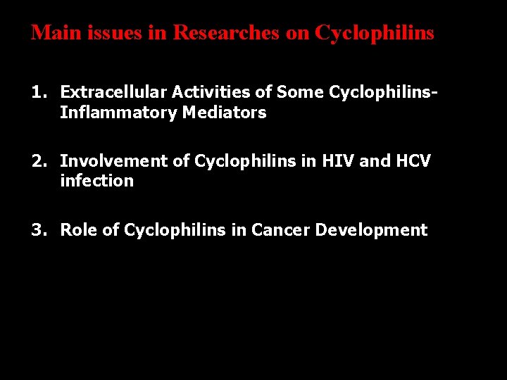 Main issues in Researches on Cyclophilins 1. Extracellular Activities of Some Cyclophilins. Inflammatory Mediators