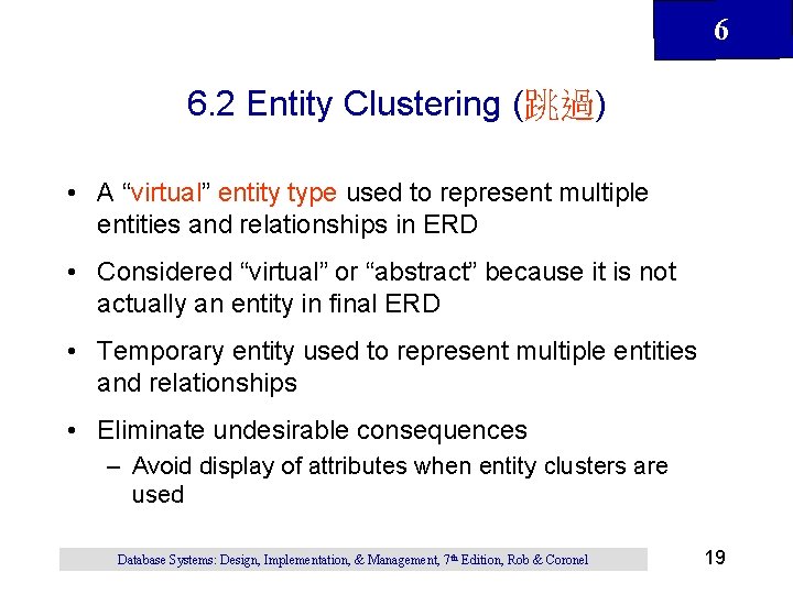 6 6. 2 Entity Clustering (跳過) • A “virtual” entity type used to represent 6 6. 2 Entity Clustering (跳過) • A “virtual” entity type used to represent
