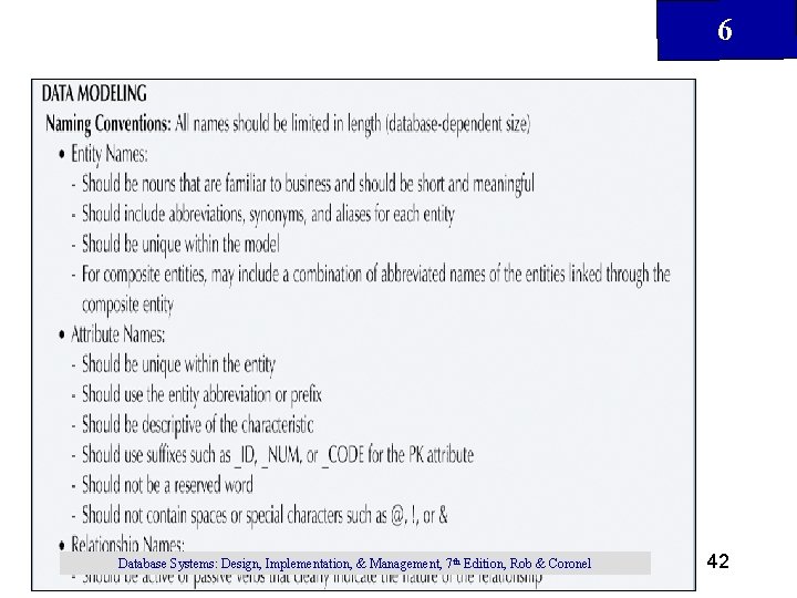 6 Database Systems: Design, Implementation, & Management, 7 th Edition, Rob & Coronel 42 6 Database Systems: Design, Implementation, & Management, 7 th Edition, Rob & Coronel 42