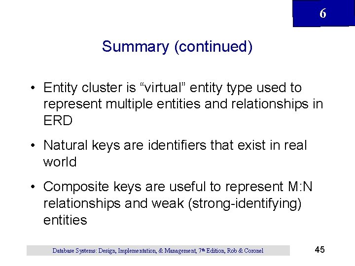 6 Summary (continued) • Entity cluster is “virtual” entity type used to represent multiple 6 Summary (continued) • Entity cluster is “virtual” entity type used to represent multiple