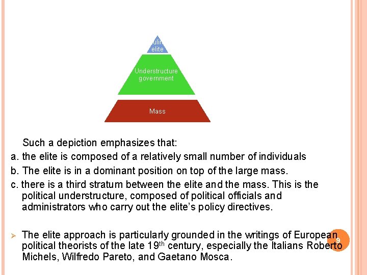 Ruling elite Understructure government Mass Such a depiction emphasizes that: a. the elite is