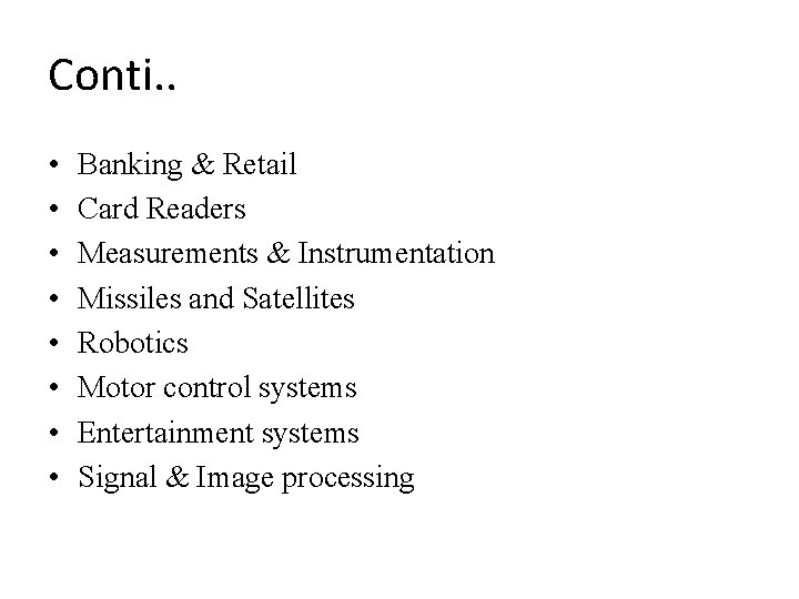 Conti. . • • Banking & Retail Card Readers Measurements & Instrumentation Missiles and