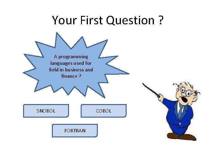 Your First Question ? A programming languages used for field in business and finance Your First Question ? A programming languages used for field in business and finance