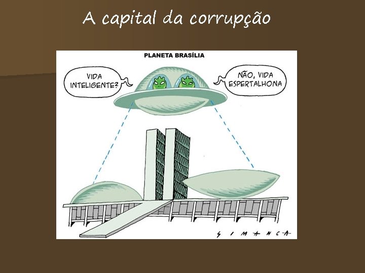 A capital da corrupção 