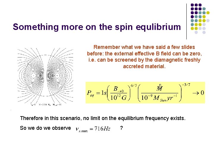 Something more on the spin equlibrium Remember what we have said a few slides