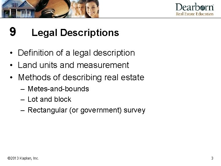 9 Legal Descriptions • Definition of a legal description • Land units and measurement 9 Legal Descriptions • Definition of a legal description • Land units and measurement