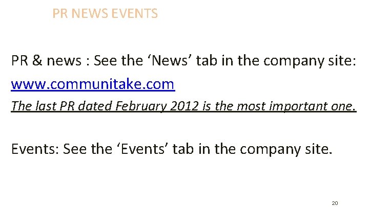 PR NEWS EVENTS PR & news : See the ‘News’ tab in the company