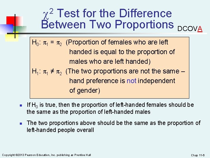  2 Test for the Difference Between Two Proportions DCOVA H 0: π1 =