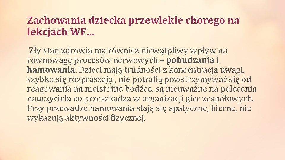 Zachowania dziecka przewlekle chorego na lekcjach WF… Zły stan zdrowia ma również niewątpliwy wpływ