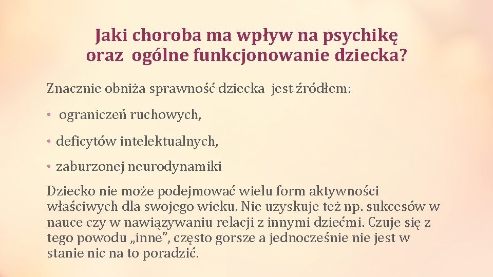 Jaki choroba ma wpływ na psychikę oraz ogólne funkcjonowanie dziecka? Znacznie obniża sprawność dziecka