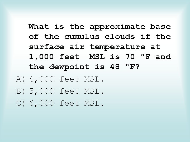 What is the approximate base of the cumulus clouds if the surface air temperature