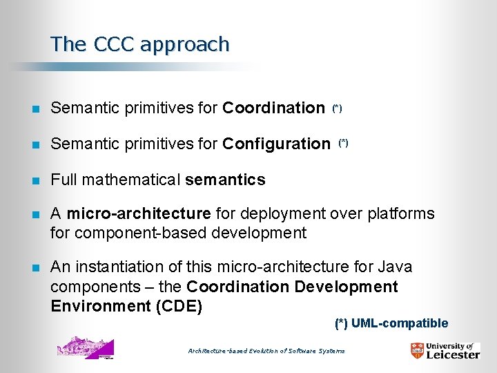 The CCC approach n Semantic primitives for Coordination n Semantic primitives for Configuration n