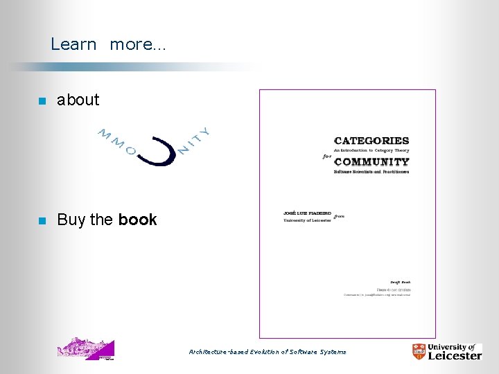 Learn more… n about n Buy the book Architecture-based Evolution of Software Systems 