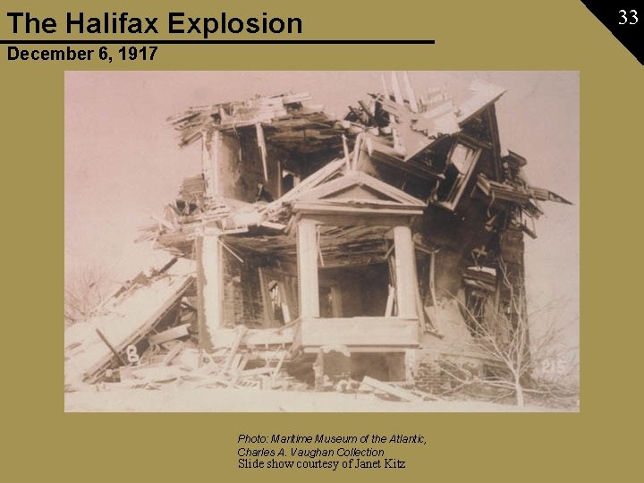 The Halifax Explosion December 6, 1917 Photo: Maritime Museum of the Atlantic, Charles A.