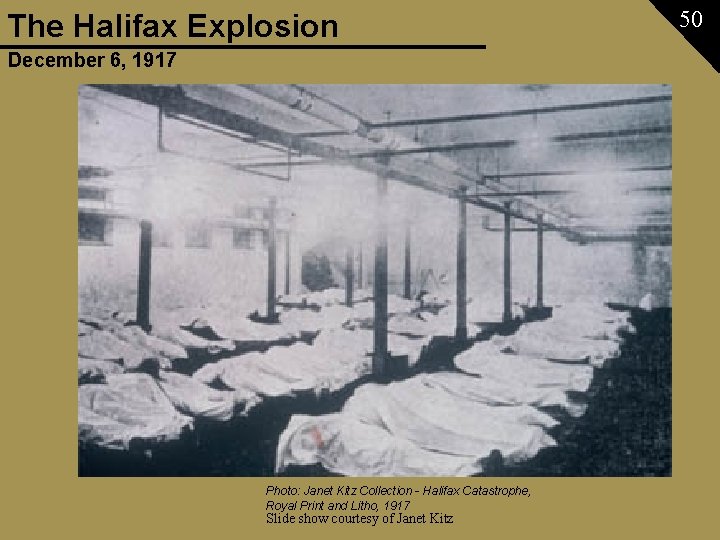 The Halifax Explosion December 6, 1917 Photo: Janet Kitz Collection - Halifax Catastrophe, Royal