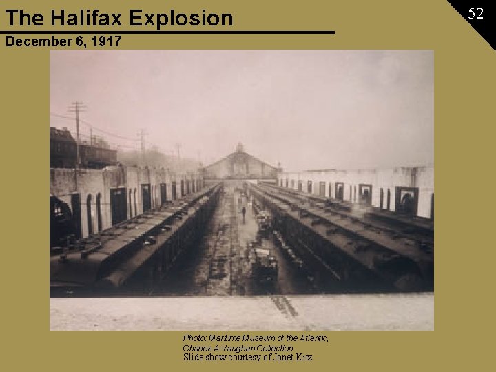 The Halifax Explosion December 6, 1917 Photo: Maritime Museum of the Atlantic, Charles A.