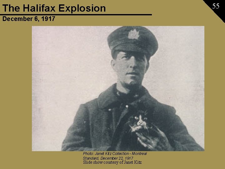 The Halifax Explosion December 6, 1917 Photo: Janet Kitz Collection - Montreal Standard, December