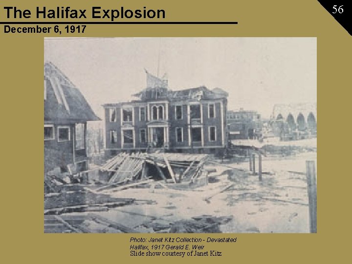 The Halifax Explosion December 6, 1917 Photo: Janet Kitz Collection - Devastated Halifax, 1917