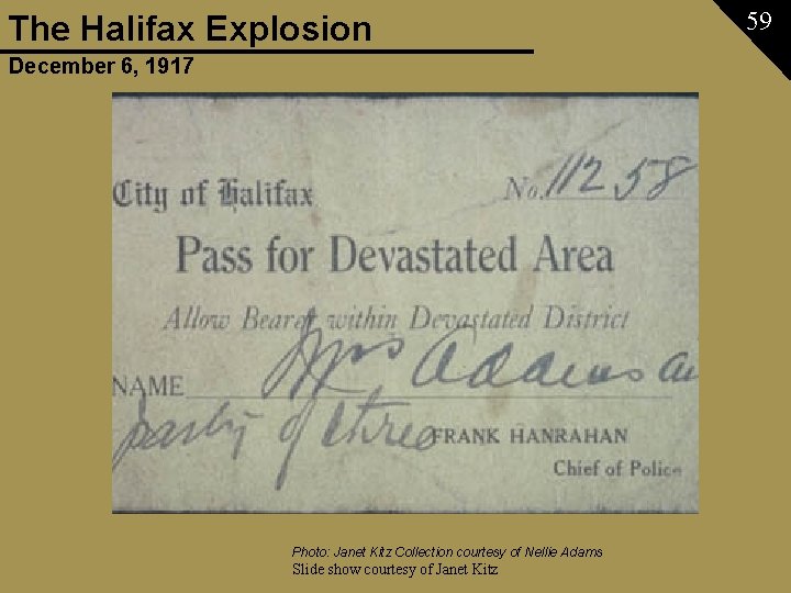 The Halifax Explosion December 6, 1917 Photo: Janet Kitz Collection courtesy of Nellie Adams
