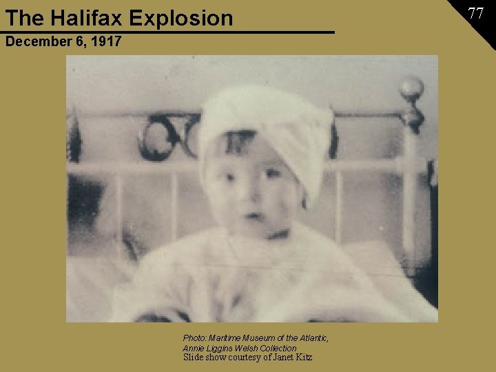 The Halifax Explosion December 6, 1917 Photo: Maritime Museum of the Atlantic, Annie Liggins