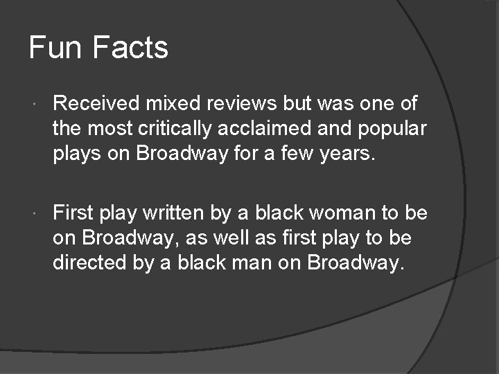 Fun Facts Received mixed reviews but was one of the most critically acclaimed and