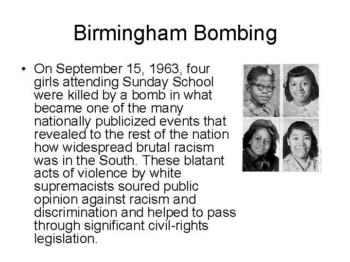 Birmingham Bombing • On September 15, 1963, four girls attending Sunday School were killed