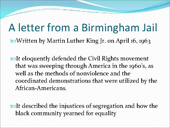 A letter from a Birmingham Jail Written by Martin Luther King Jr. on April