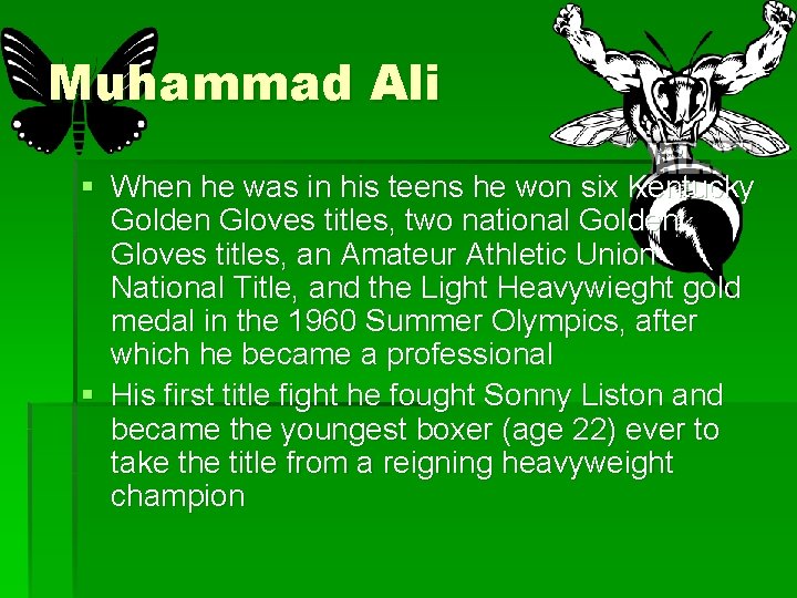 Muhammad Ali § When he was in his teens he won six Kentucky Golden