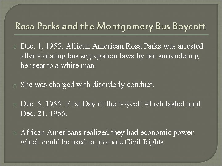 Rosa Parks and the Montgomery Bus Boycott o Dec. 1, 1955: African American Rosa