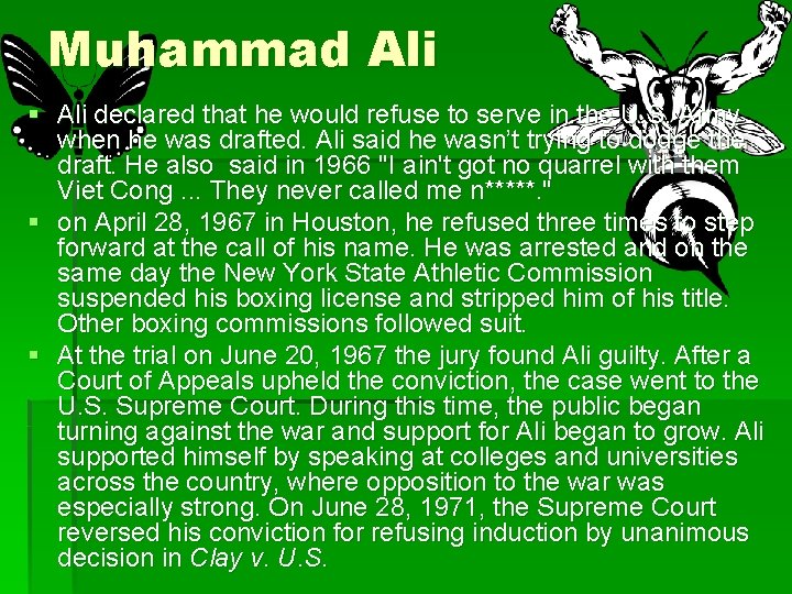 Muhammad Ali § Ali declared that he would refuse to serve in the U.