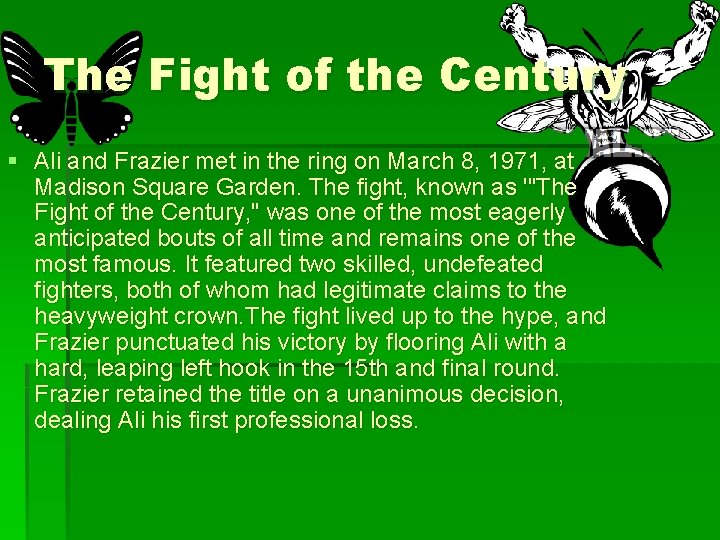 The Fight of the Century § Ali and Frazier met in the ring on