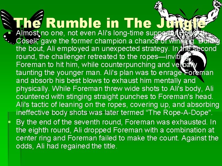 The Rumble in The Jungle § Almost no one, not even Ali's long-time supporter