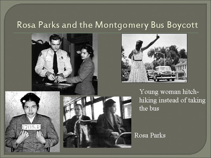 Rosa Parks and the Montgomery Bus Boycott Young woman hitchhiking instead of taking the