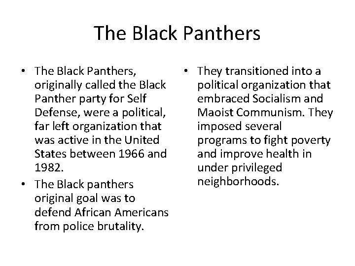 The Black Panthers • The Black Panthers, originally called the Black Panther party for