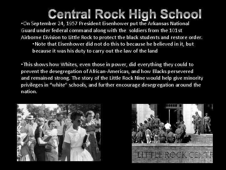  • On September 24, 1957 President Eisenhower put the Arkansas National Guard under