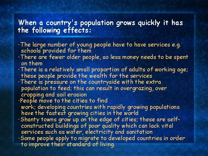 When a country's population grows quickly it has the following effects: ･The large number