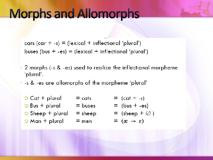 Morphs and Allomorphs 