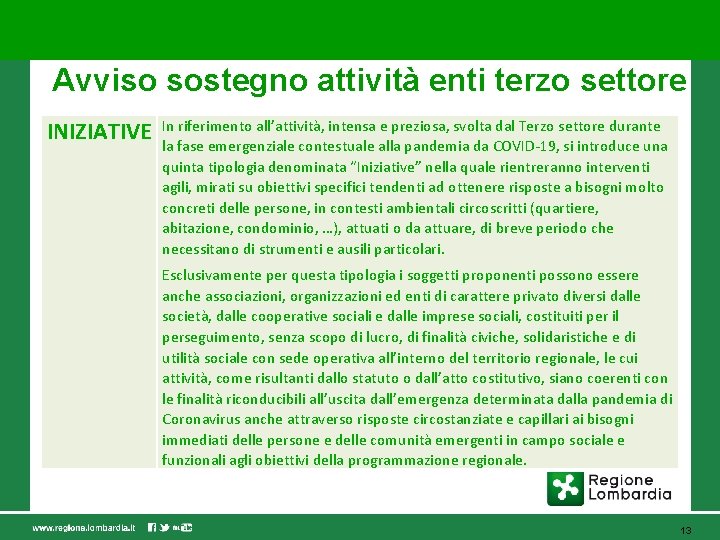 Avviso sostegno attività enti terzo settore INIZIATIVE In riferimento all’attività, intensa e preziosa, svolta