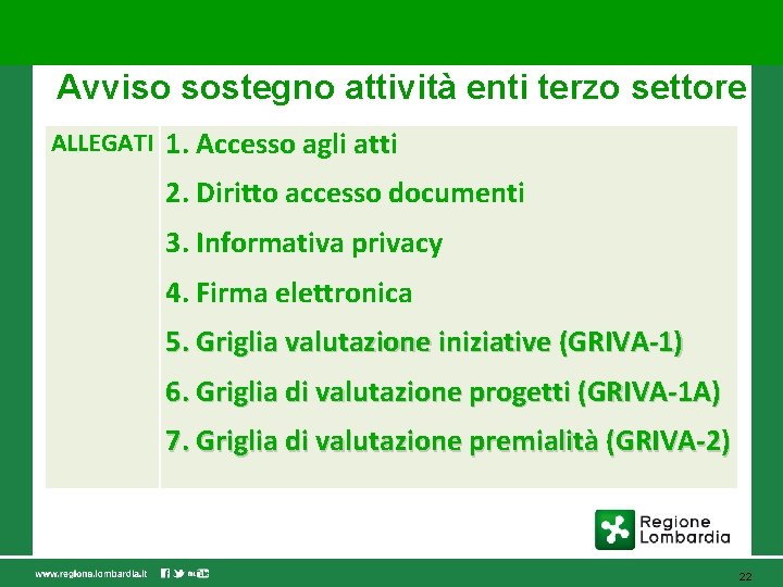 Avviso sostegno attività enti terzo settore ALLEGATI 1. Accesso agli atti 2. Diritto accesso