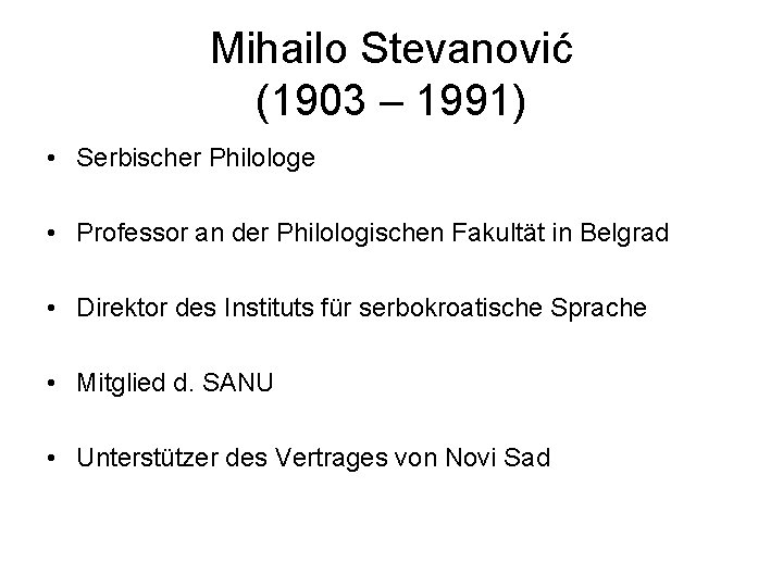 Mihailo Stevanović (1903 – 1991) • Serbischer Philologe • Professor an der Philologischen Fakultät